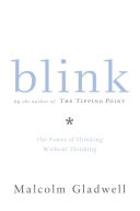 Blink : The Power of Thinking Without Thinking (Hardcover)