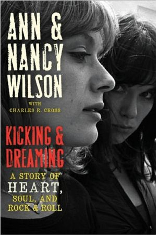 Kicking & Dreaming: A Story of Heart, Soul, and Rock & Roll