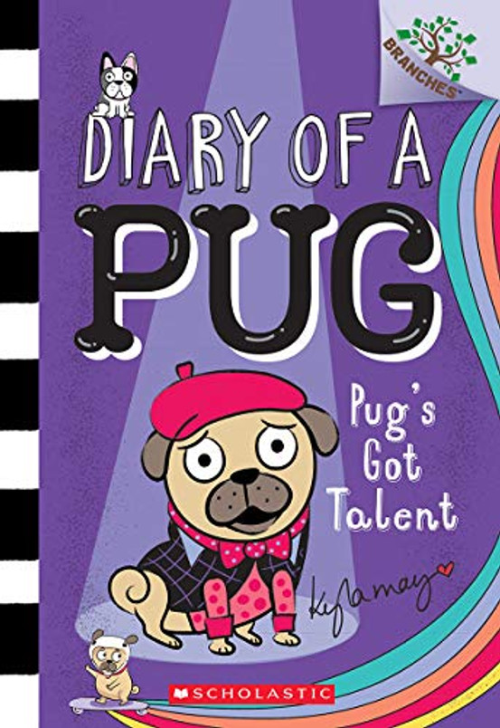 Pug's Got Talent: A Branches Book (Diary of a Pug #4), Volume 4