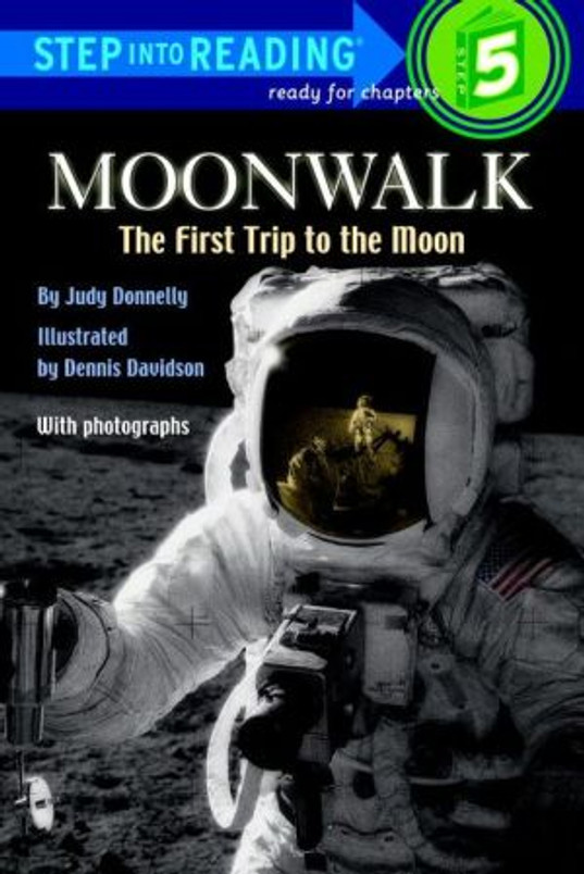 Moonwalk: The First Trip to the Moon (Step-Into-Reading, Step 5)