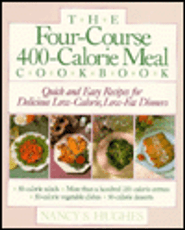 The Four-Course, 400-Calorie Meal Cookbook