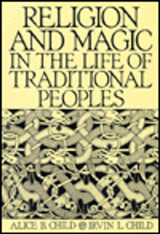 Religion and Magic in the Life of Traditional Peoples