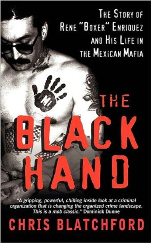 The Black Hand: The Bloody Rise and Redemption of "Boxer" Enriquez, a Mexican Mob Killer