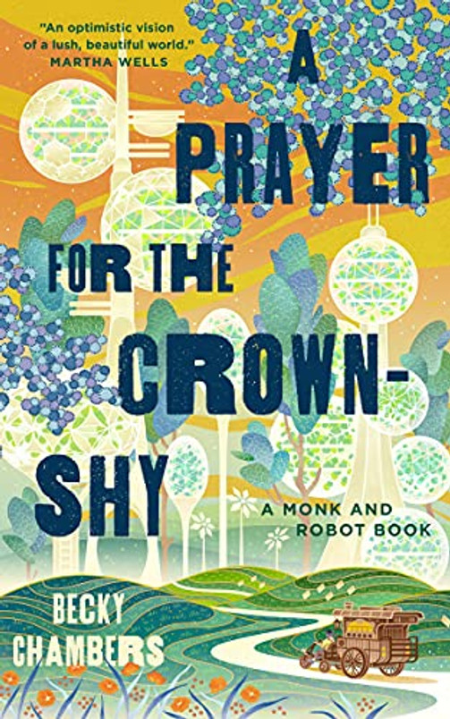 A Prayer for the Crown-Shy (Monk & Robot, 2)