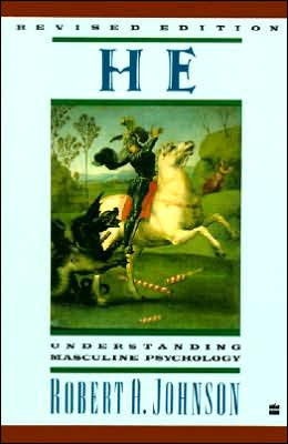 He: Understanding Masculine Psychology (Perennial Library)