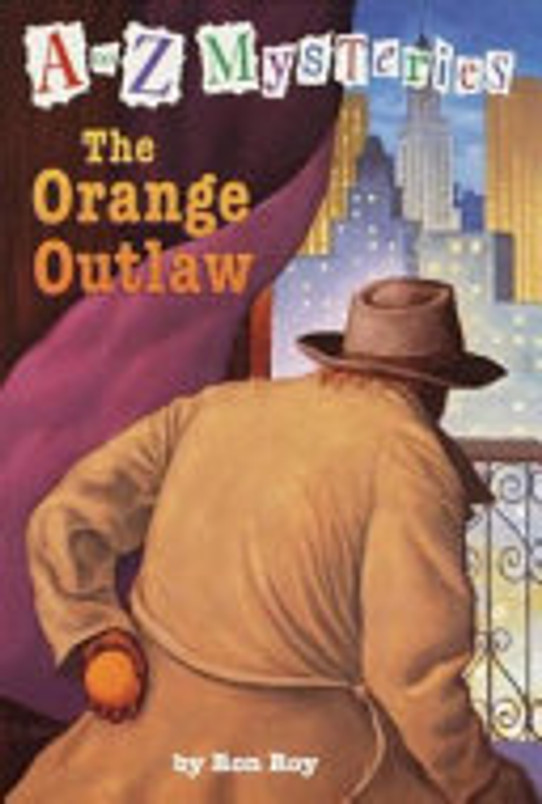 A to Z Mysteries: The Orange Outlaw