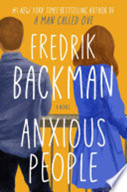Anxious People: A Novel