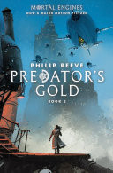 Predator's Gold (Mortal Engines Book 2)