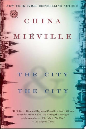 The City & The City: A Novel (Random House Reader's Circle) (U)