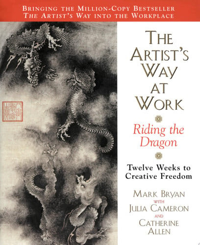The Artist's Way at Work: Riding the Dragon (U) - SKU 136835