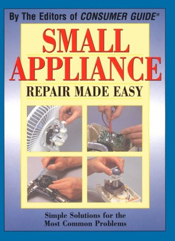 Small Appliance Repair Made Easy (U)