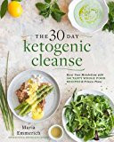 The 30-Day Ketogenic Cleanse: Reset Your Metabolism with 160 Tasty Whole-Food Recipes & Meal Plans (1)