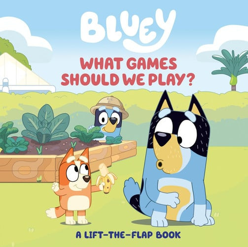 Bluey: What Games Should We Play?: A Lift-the-Flap Book (N) - SKU 140608