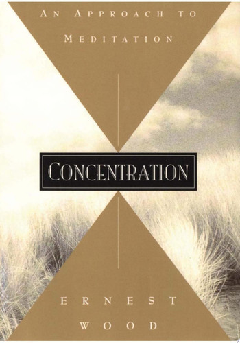 Concentration: An Approach to Meditation (Quest Books) (U)