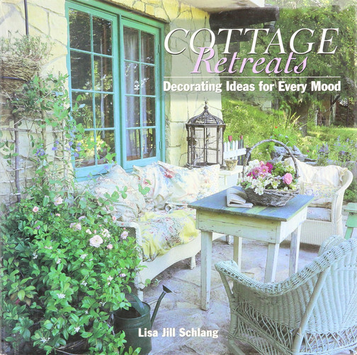 Cottage Retreats - Decorating Ideas For Every Mood (U)