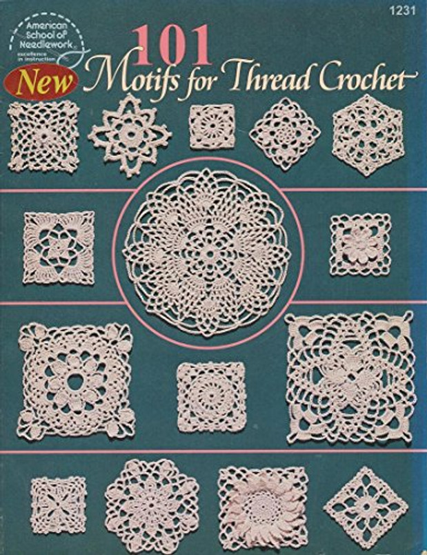 101 Motifs for Thread Crochet (American School of Needlework #1231)