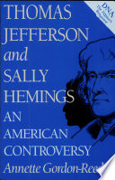 Thomas Jefferson and Sally Hemings: An American Controversy