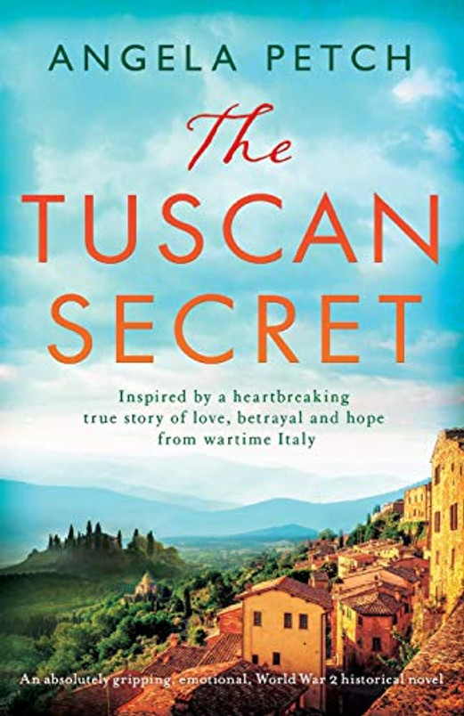 The Tuscan Secret: An absolutely gripping, emotional, World War 2 historical novel