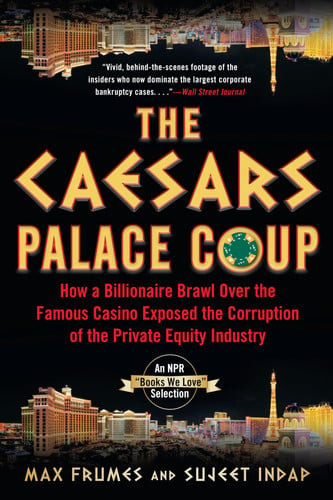 The Caesars Palace Coup: How A Billionaire Brawl Over the Famous Casino Exposed the Power and Greed of Wall Street (U) - SKU 147298