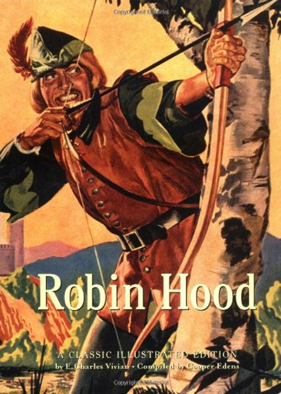 Robin Hood: A Classic Illustrated Edition (Classic Illustrated, CLAS)