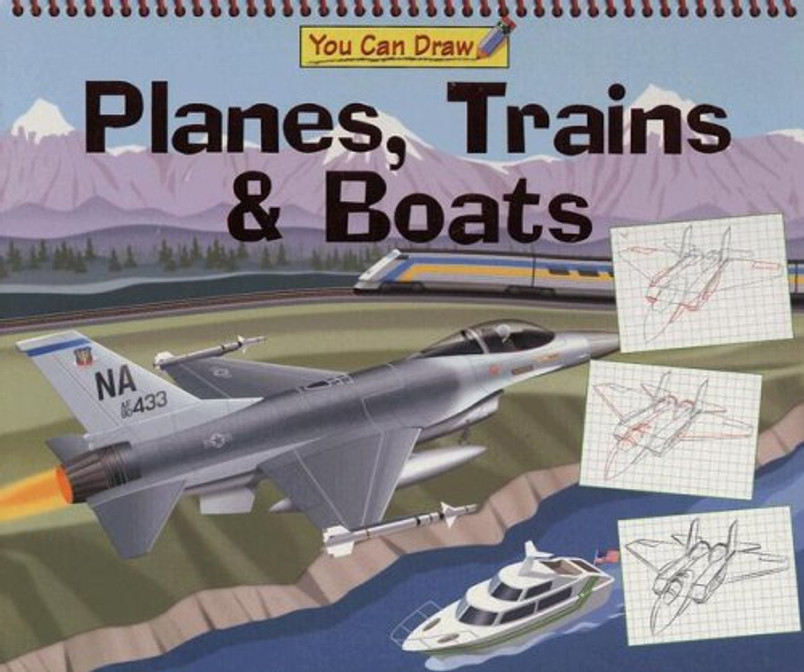 You Can Draw -- Planes, Trains & Boats