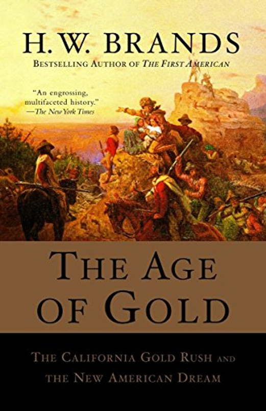 The Age of Gold: The California Gold Rush and the New American Dream (Search and Recover)