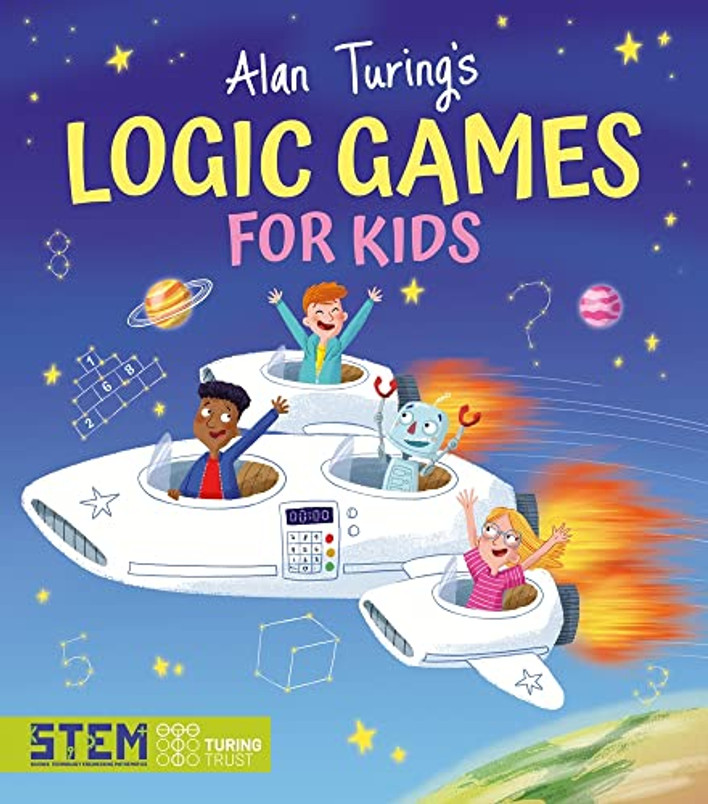 Alan Turing's Logic Games for Kids (Alan Turing Puzzles It Out, 3)