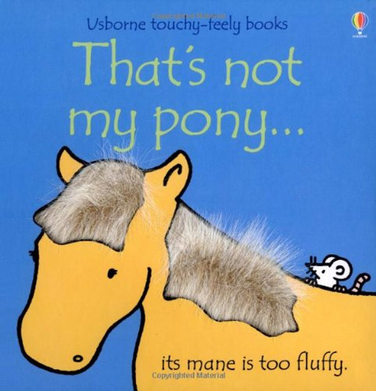 That's Not My Pony (Usborne Touchy-Feely Books)