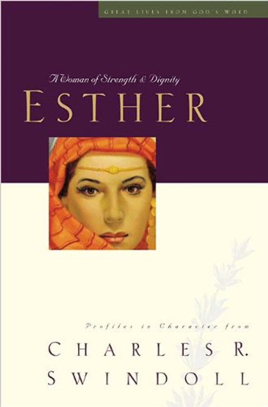 Esther: A Woman of Strength & Dignity (Great Lives from God's Word, Vol. 2)