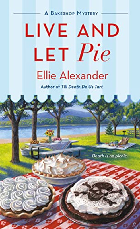 Live and Let Pie: A Bakeshop Mystery (A Bakeshop Mystery, 9)