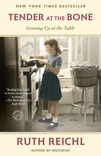 Tender at the Bone: Growing Up at the Table (Random House Reader's Circle) (U)