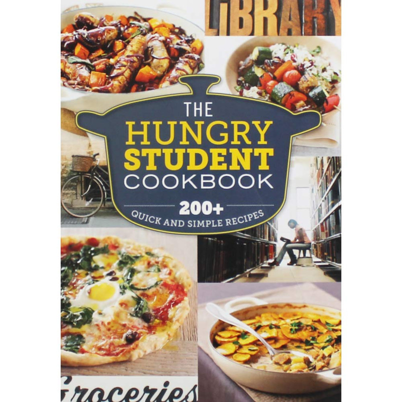 The Hungry Student Cookbook: 200+ quick and simple recipes