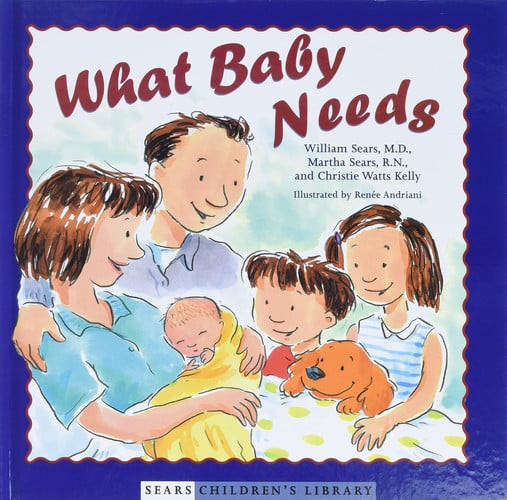 What Baby Needs (Sears Children's Library) (U)
