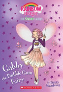 Gabby the Bubblegum Fairy: A Rainbow Magic Book (The Sweet Fairies #2)