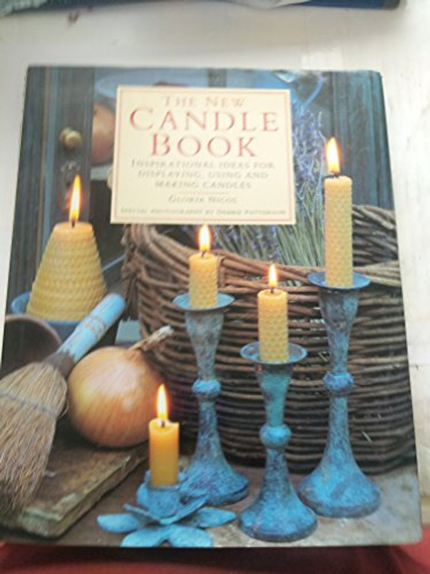 The New Candle Book: Inspirational Ideas for Displaying, Using and Making Candles