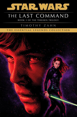 The Last Command: Star Wars Legends (The Thrawn Trilogy) (Star Wars: The Thrawn Trilogy - Legends) (N) - SKU 153197