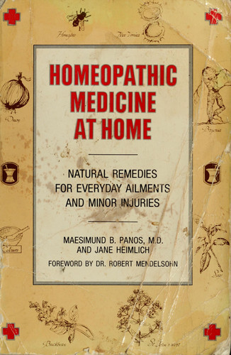 Homeopathic Medicine At Home: Natural Remedies for Everyday Ailments and Minor Injuries (U)