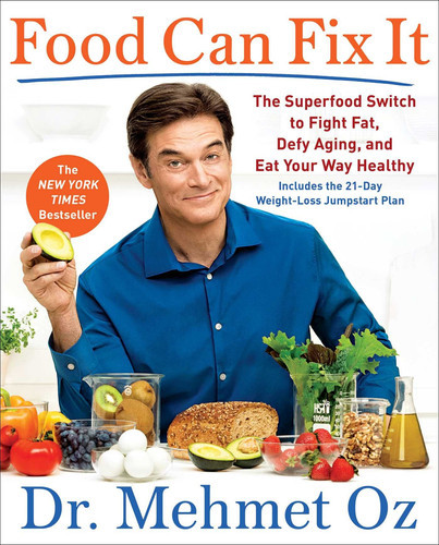Food Can Fix It: The Superfood Switch to Fight Fat, Defy Aging, and Eat Your Way Healthy (U)