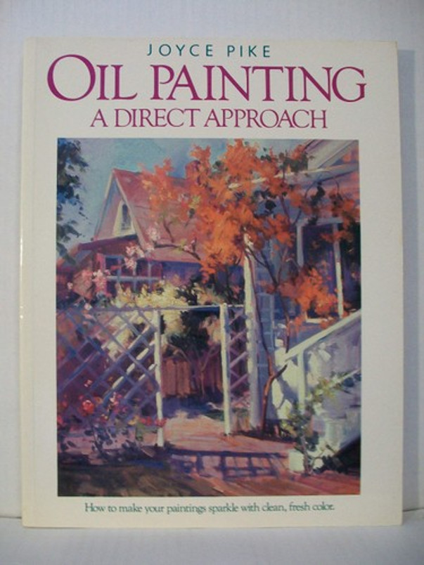 Oil Painting: A Direct Approach