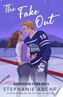 The Fake Out: A Vancouver Storm Novel