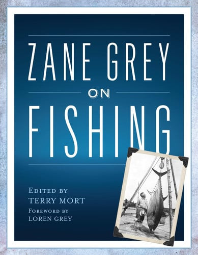 Zane Grey on Fishing (U)