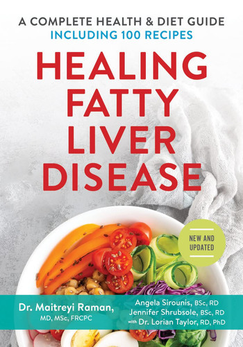 Healing Fatty Liver Disease: A Complete Health and Diet Guide, Including 100 Recipes (U)