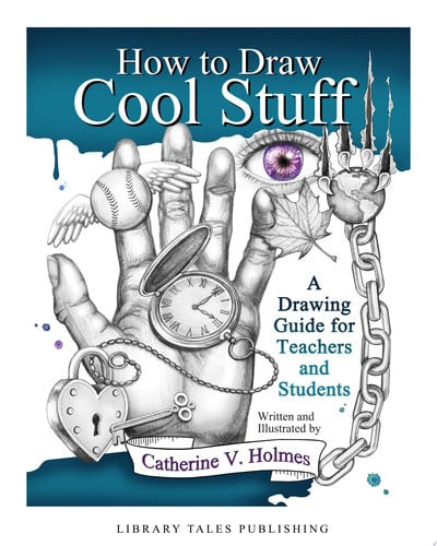 How to Draw Cool Stuff: A Drawing Guide for Teachers and Students (U)
