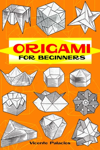 Origami for Beginners (Dover Origami Papercraft)
