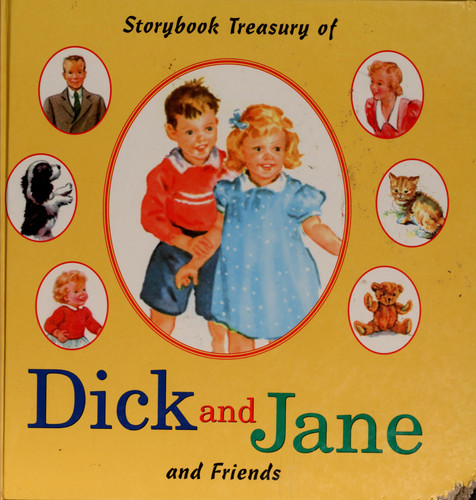 Storybook Treasury of Dick and Jane and Friends. We Look and See, We Come and Go, the New We Work and Play (U)