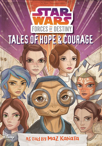 Star Wars Forces of Destiny: Tales of Hope & Courage (Replica Journal) (U)