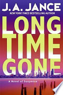 Long Time Gone: A Novel of Suspense