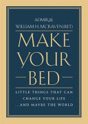 Make Your Bed: Little Things That Can Change Your Life...And Maybe the World (U) - SKU 159532