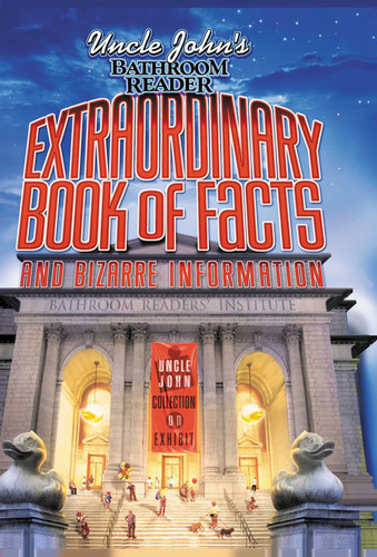 Uncle John's Bathroom Reader Extraordinary Book of Facts: And Bizarre Information (Bathroom Readers) (U)