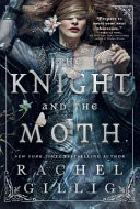 The Knight and the Moth (The Stonewater Kingdom, 1)
